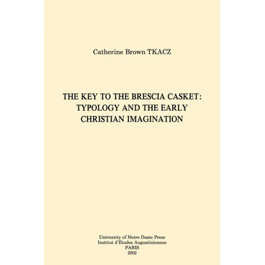 The Key to the Brescia Casket: Typology and the Early Christian Imagination