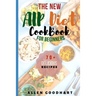 The New AIP Diet For Beginners: A Guide To Paleo Autoimmune Protocol Diet With Lots Of Easy Recipes To Fix Leaky Gut, Manage Hashimoto's Disease & Inf