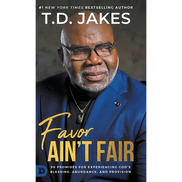 Favor Ain't Fair: 90 Promises for Experiencing God's Blessing, Abundance, and Provision