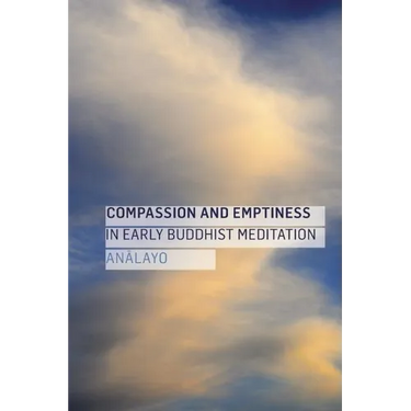 Compassion and Emptiness in Early Buddhist Meditation