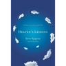 The Heaven's Lessons: Ten Things I Learned about God When I Died