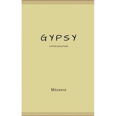 Gypsy: A divine Poetry Book