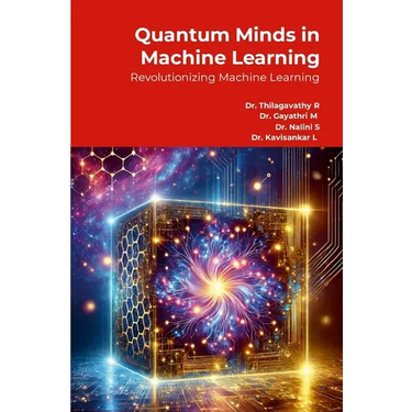 Quantum Minds in Machine Learning: Revolutionizing Machine Learning