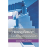 Hitting Bottom: In Underearners Anonymous