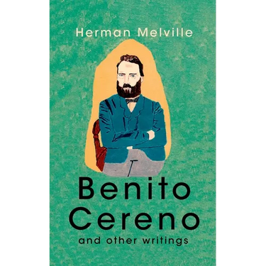 Benito Cereno And Other Writings