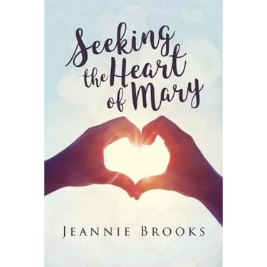 Seeking the Heart of Mary