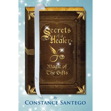Secrets of a Healer: Magic Of The Gifts