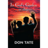 In God's Garden: ...an allegory