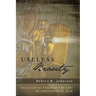 Useless Beauty