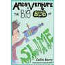 Andy Venture and the Big Blob of Slime