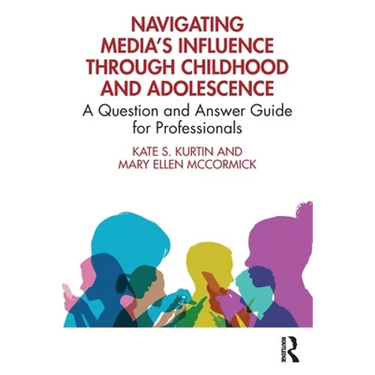 Navigating Media's Influence Through Childhood and Adolescence: A Question and Answer Guide for Professionals