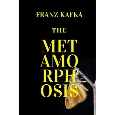 The Metamorphosis: New Edition - The Metamorphosis by Franz Kafka