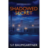 Shadowed Secret (A Thriller)