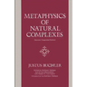 Metaphysics of Natural Complexes: Second, Expanded Edition