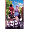 Love is Trash in Hallow's Cove