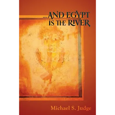 ...and Egypt Is the River