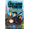 The Last Kids on Earth: Thrilling Tales from the Tree House