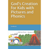God's Creation for Kids with Pictures and Phonics