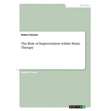 The Role of Improvisation within Music Therapy