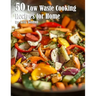 50 Low Waste Cooking Recipes for Home