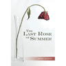The Last Rose of Summer