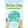 Find Your Funny: A Survival Guide