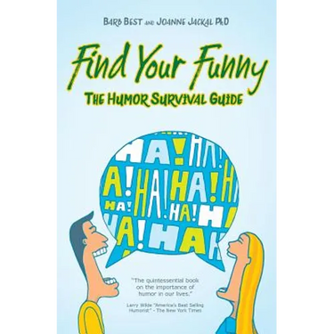 Find Your Funny: A Survival Guide