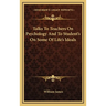 Talks To Teachers On Psychology And To Student's On Some Of Life's Ideals
