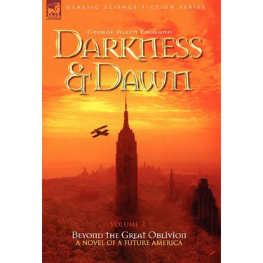 Darkness & Dawn Volume 2 - Beyond the Great Oblivion