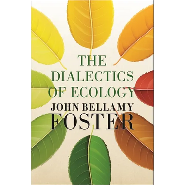 The Dialectics of Ecology: Socalism and Nature