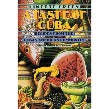A Taste of Cuba: Recipes from the Cuban-American Community: A Cookbook