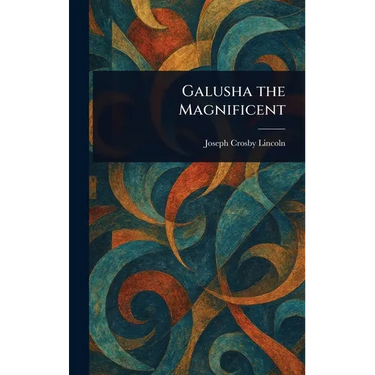 Galusha the Magnificent