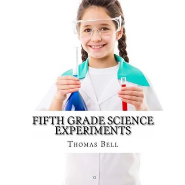 Fifth Grade Science Experiments