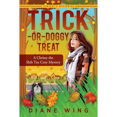Trick-or-Doggy Treat: A Chrissy the Shih Tzu Cozy Mystery