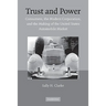 Trust and Power: Consumers, the Modern Corporation, and the Making of the United States Automobile Market
