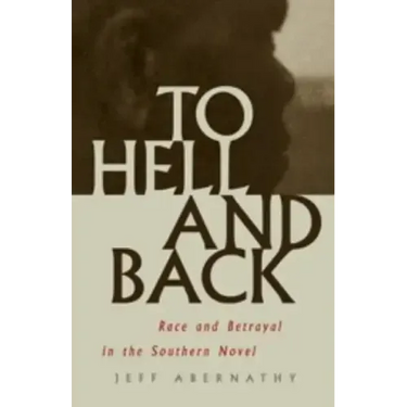 To Hell and Back: Race and Betrayal in the Southern Novel