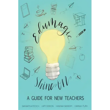 EduMagic Shine On: A Guide for New Teachers