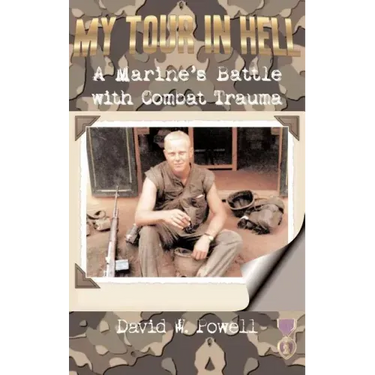 My Tour in Hell: A Marine's Battle with Combat Trauma
