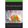 Transforming: Applying Spirituality, Emergent Creativity, and Reconciliation