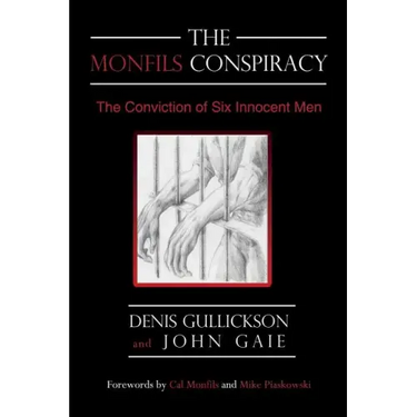 The Monfils Conspiracy: The Conviction of Six Innocent Men