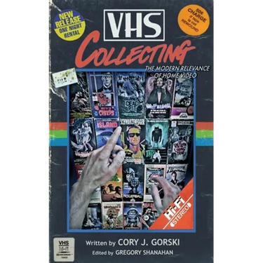 VHS Collecting: The Modern Relevance of Home Video