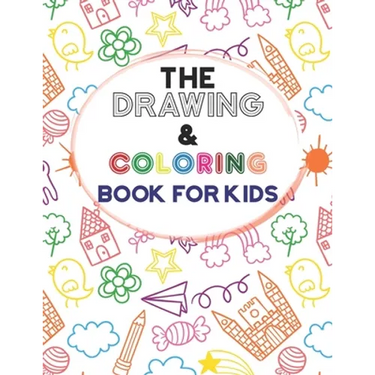The Drawing & Coloring Book For Kids