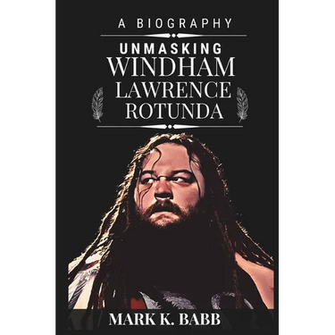 Unmasking Windham Lawrence Rotunda: The External Darkness and Wrestling Light