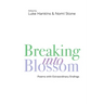 Breaking Into Blossom: Poems with Extraordinary Endings