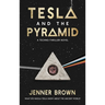 Tesla And The Pyramid