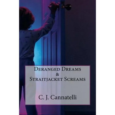 Deranged Dreams & Straitjacket Screams