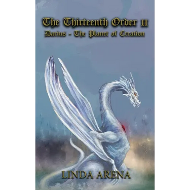 The Thirteenth Order II: Darius-Planet of Creation