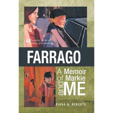 Farrago: A Memoir of Markie and Me: A Memoir of Markie and Me