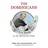The Dominicans: Letters to a Young Man on the Dominican Order
