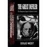 The Great Defiler-: The Dangerous Legacy of Aleister Crowley